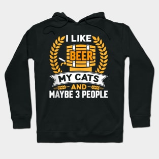 I Like Beer My Cats And Maybe 3 People Octoberfest Hoodie